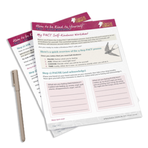How to be Kind to Yourself PACT 4 Step Process Worksheet