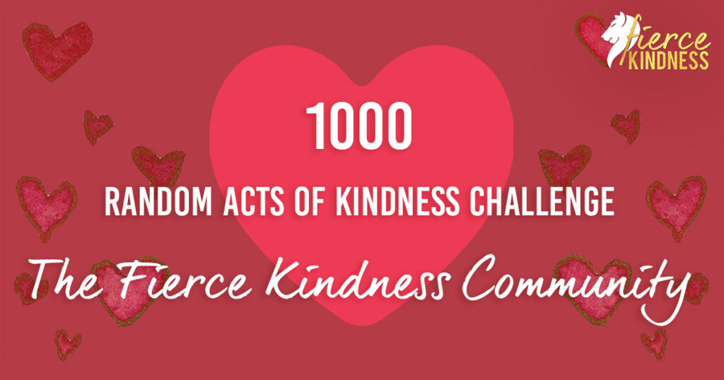 The Fierce Kindness Community RAK Challenge for RAK Week