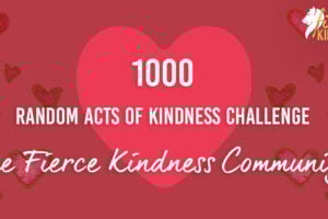 The Fierce Kindness Community RAK Challenge for RAK Week